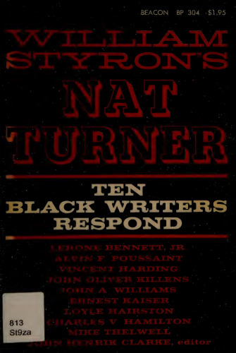 William Styron's Nat Turner: Ten Black Writers Respond