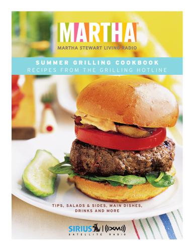 Summer Grilling Cookbook. Recipes from the grilling hotline
