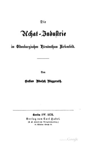 Die Achat-Industrie im Oldenburgischen Fürstenthum Birkenfeld