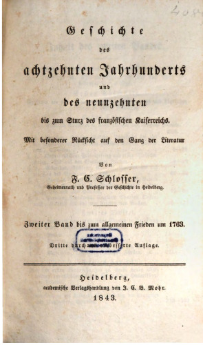 Geschichte des achtzehnten Jahrhunderts und des neunzehnten bis zum Sturz des französischen Kaiserreichs / Bis zum allgemeinen Frieden 1763