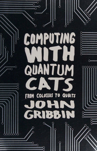 Computing with Quantum Cats: from Colossus to Qubits