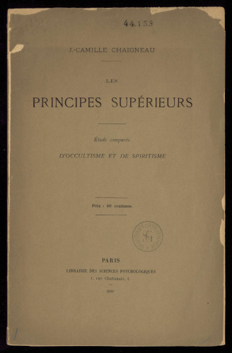 Les principes supérieurs: étude comparée d'occultisme et de spiritisme
