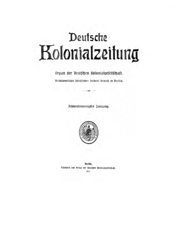 Deutsche Kolonialzeitung. Organ der Deutschen Kolonialgesellschaft