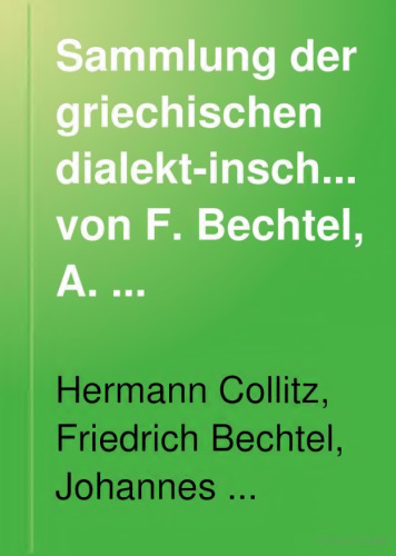 Sammlung der griechischen Dialekt-Inschriften.Band III. Heft I