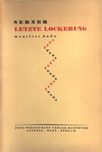 Letzte Lockerung. Manifest Dada