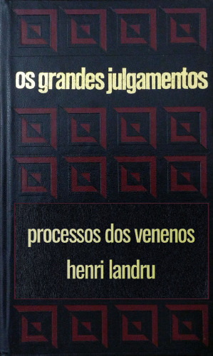 Os processos dos venenos. Landru