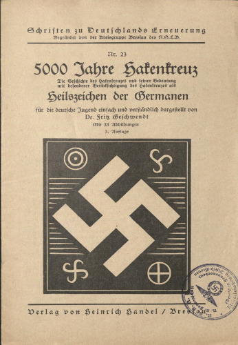 Dr. Fritz Geschwendt - 5000 Jahre Hakenkreuz. Die Geschichte des Hakenkreuzes mit besonderer Beruecksichtigung des Hakenkreuzes als Heilszeichen der Germanen