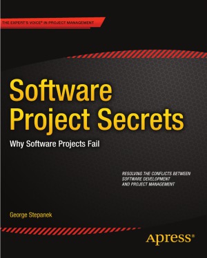 Software Project Secrets Why Software Projects Fail