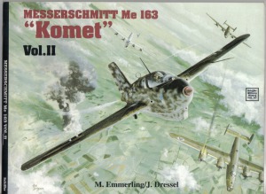 Messerschmitt Me 163 «Komet» Vol.II (Schiffer Military History №57)