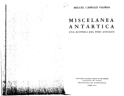 Miscelánea antártica : una historia del Perú Antiguo [1586]