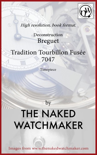 Breguet Torbillon Fusee 7047 Horology Deconstructed