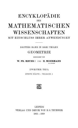 Encyclopaedie der mathematischen Wissenschaften und Anwendungen. Geometrie Band 3, Teil 2, Heft 2A