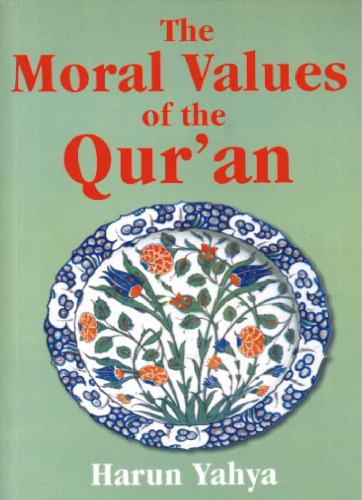 The Moral Values of the Qur'an