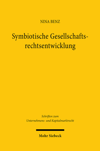 Symbiotische Gesellschaftsrechtsentwicklung: judikative Rechtsfortbildung und Reformgesetzgebung im Dialog