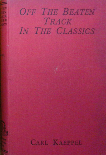 Off the Beaten Track in the Classics