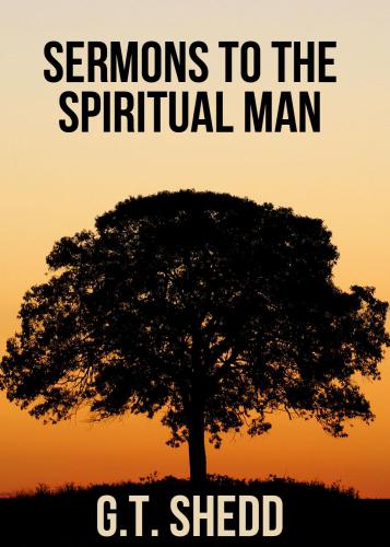 Sermons to the spiritual man
