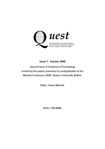 Special Issue of Conference Proceedings containing the papers presented by postgraduates at the: Mitchell Conference 2008. Queen’s University Belfast