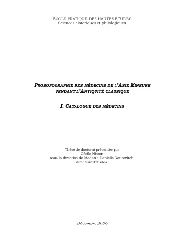 Prosopographie des médecins de l’Asie Mineure pendant l’Antiquité classique, I. Catalogue des médecins