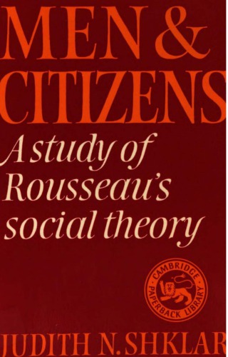 Men and Citizens: A Study of Rousseau's Social Theory