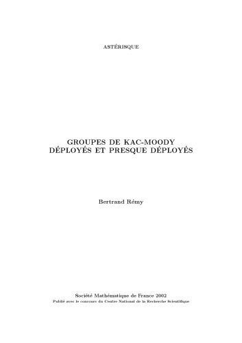 Groupes de Kac-Moody déployés et presque déployés