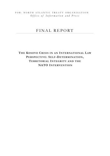 The Kosovo Crisis in an International Law Perspective: Self-Determination, Territorial Integrity and the NATO Intervention
