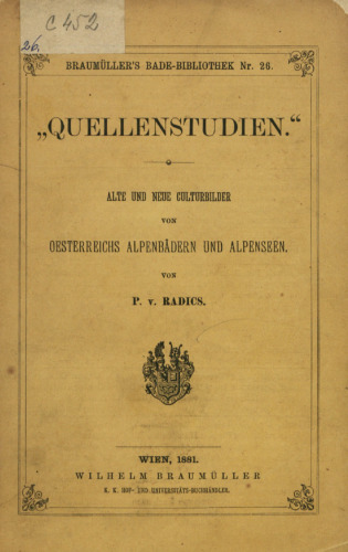 "Quellenstudien" Alte und neue Culturbilder [Kulturbilder] von Österreichs Alpenbädern und Alpenseen
