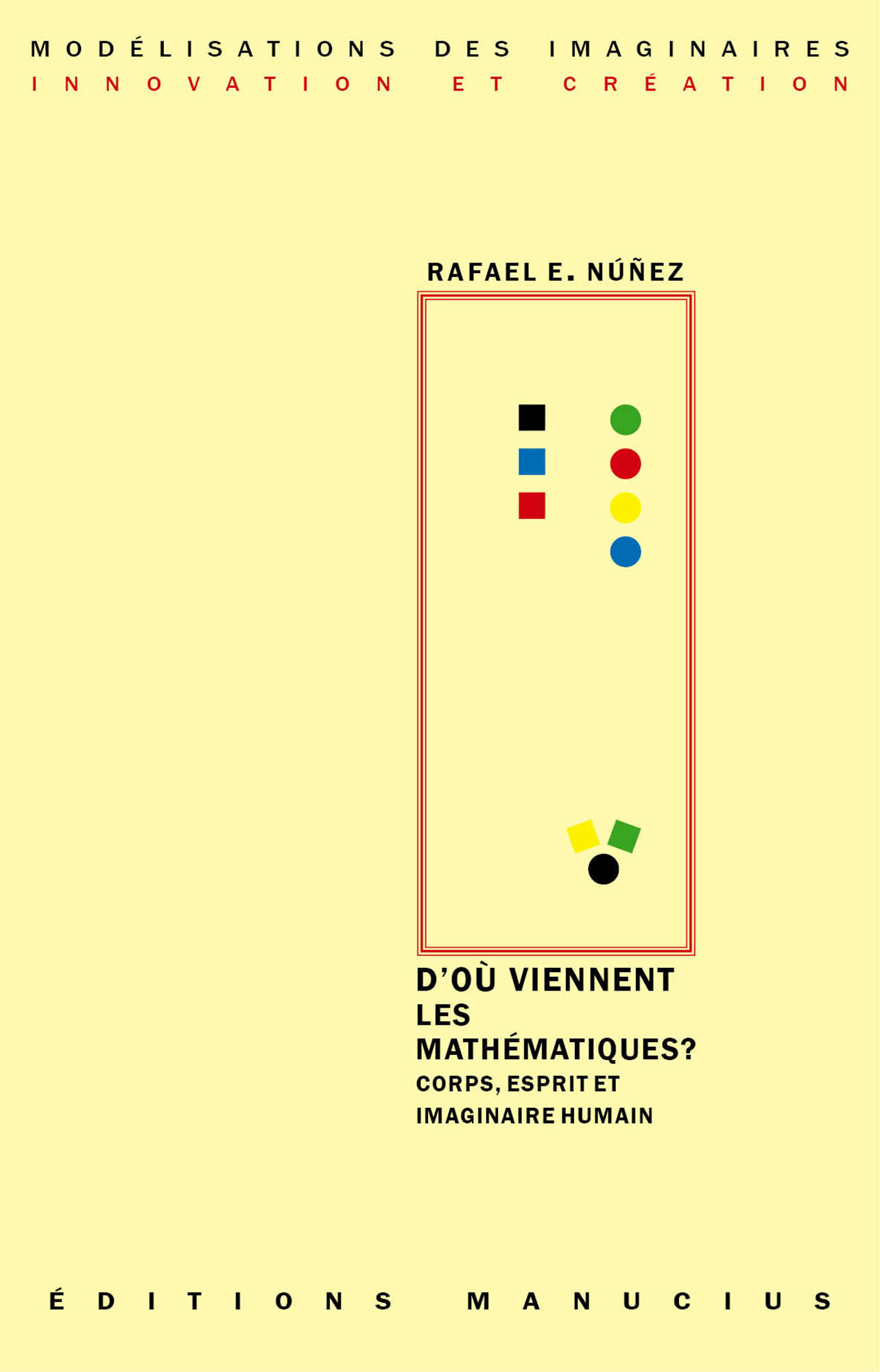 D’où viennent les mathématiques?: Corps, esprit et imaginaire humain