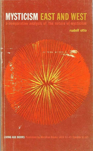 Mysticism East and West: A Comparative Analysis of the Nature of Mysticism