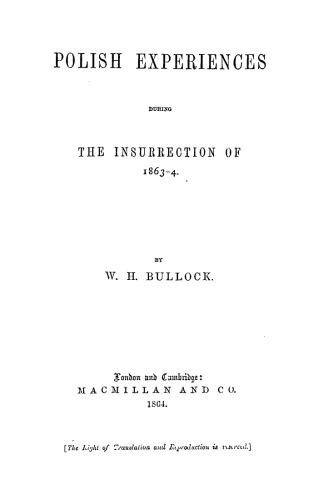 Polish Experiences During the Insurrection of 1863-4
