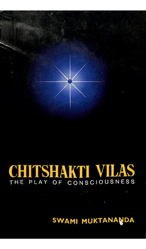 Chitshakti Vilas. The play of consciousness