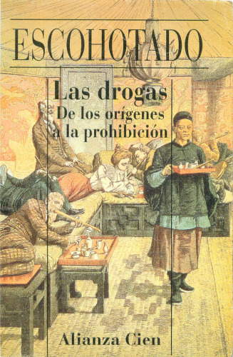 Las Drogas: De los Orígenes a la Prohibición.