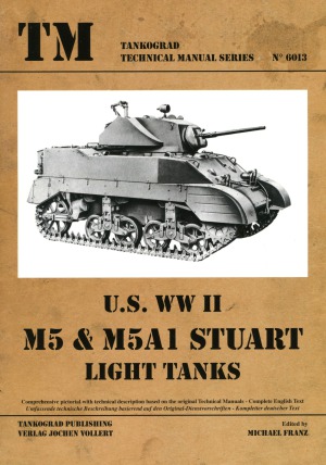 U.S. WWII M5 & M5A1 Stuart Light Tanks (Tankograd Technical Manual Series 6013)