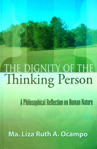 The Dignity of the Thinking Person: A philosophical reflection on human nature