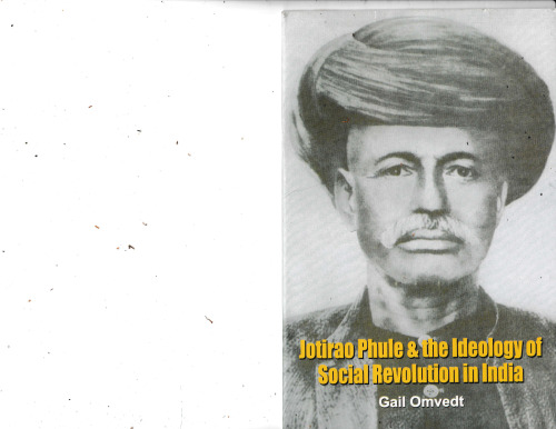 Jotirao Phule and the ideology of social revolution in India
