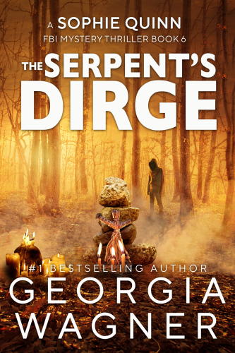 The Serpent's Dirge: A Sophie Quinn FBI Mystery Thriller Book 6