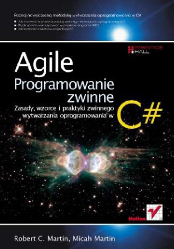 Agile. Programowanie zwinne. Zasady, wzorce i praktyki zwinnego wytwarzania oprogramowania w C#