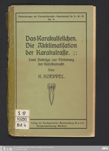 Das Karakulfellchen / Die Akklimatisation der Karakulrasse ; zwei Beiträge zur Förderung der Karakulzucht