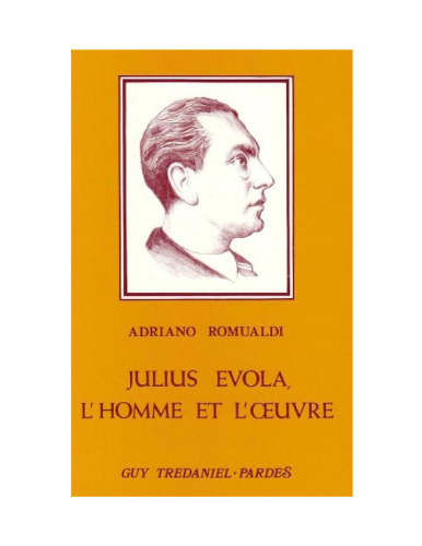Julius Evola: the man and the work