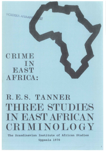 Three studies in East African criminology