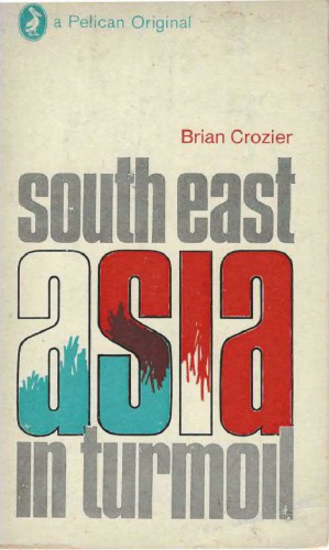 South-East Asia in Turmoil