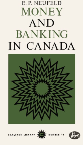 Money and Banking in Canada: Historical Documents and Commentary