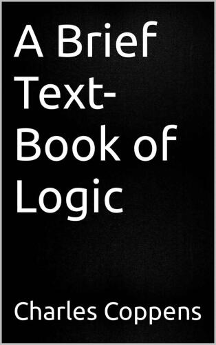 A Brief Text-Book of Logic