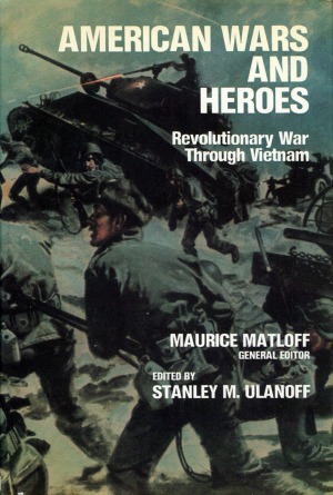 American Wars and Heroes. Revolutionary War Through Vietnam