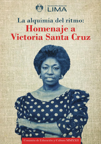La alquimia del ritmo: Homenaje a Victoria Santa Cruz