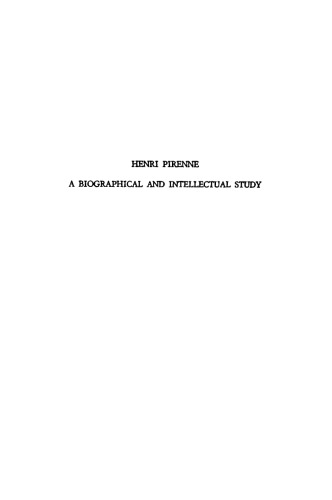 Henri Pirenne: A Biographical and Intellectual Study