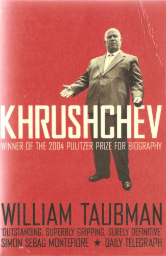 Khrushchev: The Man and His Era