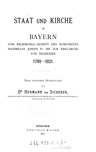 Staat und Kirche in Bayern vom Regierungsantritt des Kurfürsten Maximilian Joseph IV. bis zur Erklärung von Tegernsee 1799 - 1821