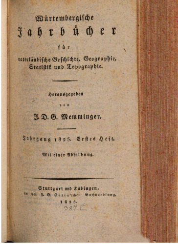 Württembergische Jahrbücher für Vaterländische Geschichte, Geographie, Statistik und Topographie