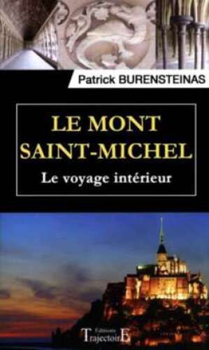 Le Mont Saint-Michel. Le voyage intérieur