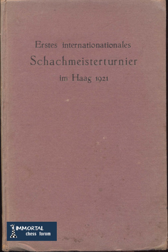 Erstes internationales Schachmeisterturnier im Haag vom 25. Oktober bis 5. November 1921